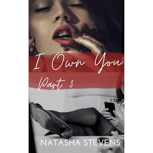 I Own You: Part 3