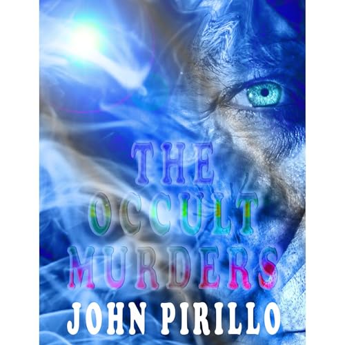 The Occult Murders by John Pirillo