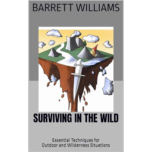 Surviving in the Wild by Barrett Williams