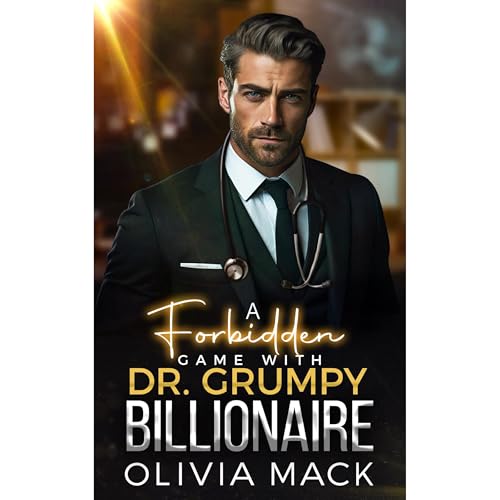 A Forbidden Game With Dr. Grumpy Billionaire