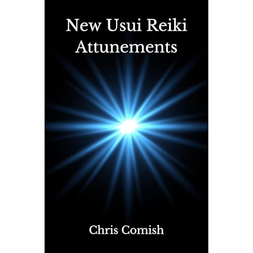 New Usui Reiki Attunements by Chris Comish