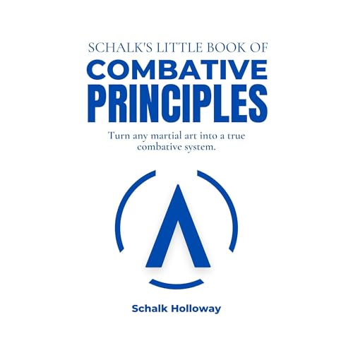 Schalk's Little Book of Combative Principles