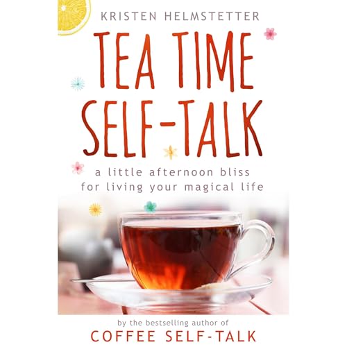 Tea Time Self-Talk