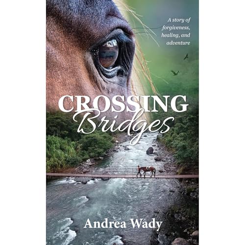 Crossing Bridges by Andrea Wady