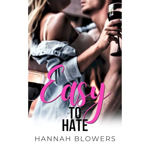 Easy to Hate by Hannah Blowers