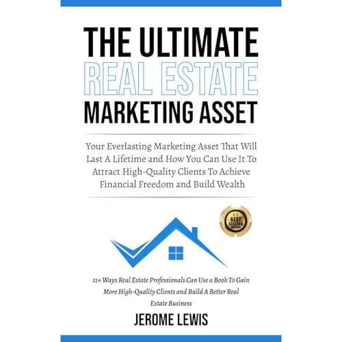 The Ultimate Real Estate Marketing Asset