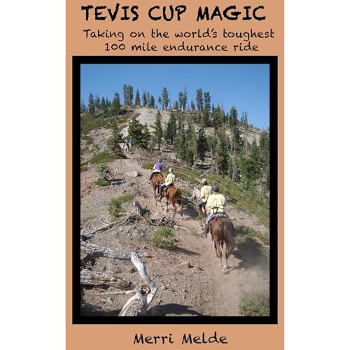 Tevis Cup Magic by Merri Melde