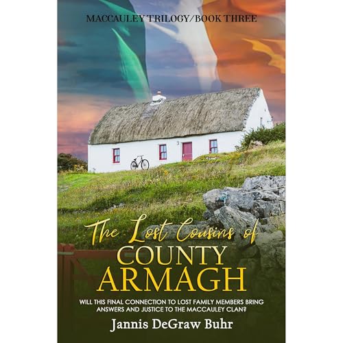 The Lost Cousins of County Armagh by Jannis DeGraw Buhr