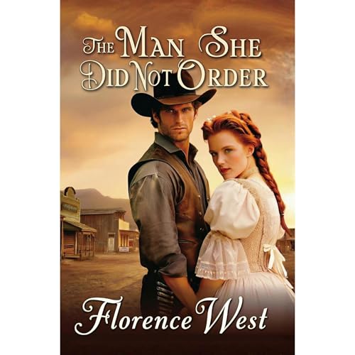 The Man She Didn't Order by Florence West
