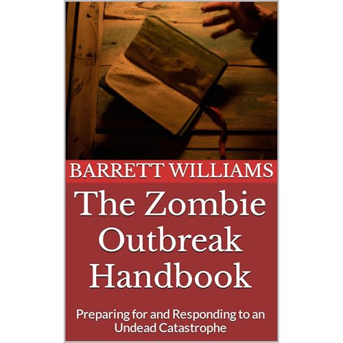 The Zombie Outbreak Handbook by Barrett Williams