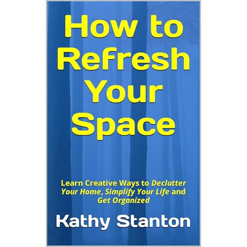 How to Refresh Your Space by Kathy Stanton