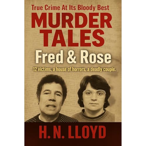 Murder Tales: Fred And Rose by H. N. Lloyd