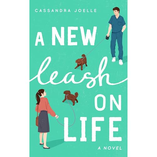 A New Leash on Life by Cassandra Joelle
