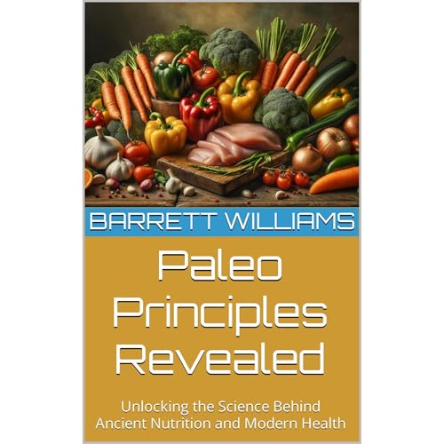 Paleo Principles Revealed by Barrett Williams