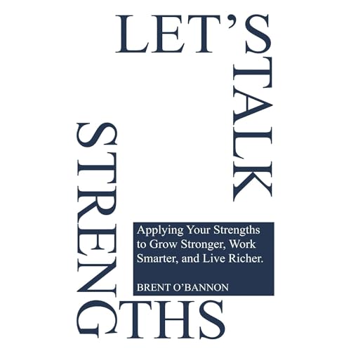 Let's Talk Strengths by Brent O'Bannon