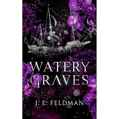 Watery Graves by J.E. Feldman