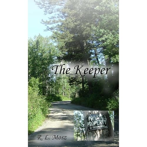 The Keeper by R. L. Mosz