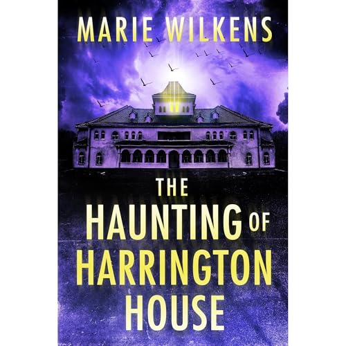 The Haunting of the Harrington House: A Riveting Haunted House Mystery
