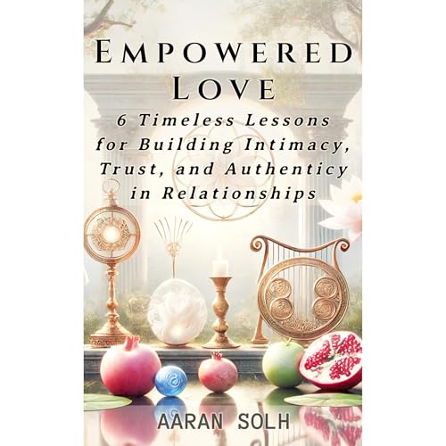 Empowered Love by Aaran Solh