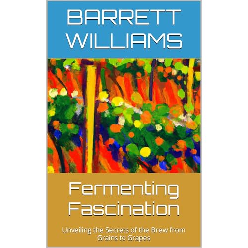 Fermenting Fascination by Barrett Williams
