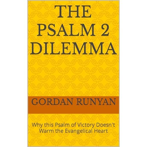 The Psalm 2 Dilemma