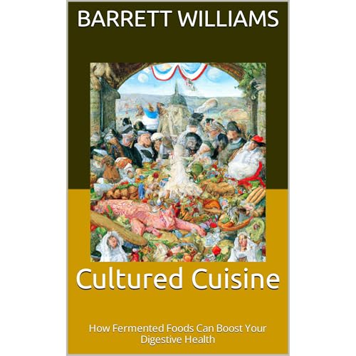 Cultured Cuisine by Barrett Williams