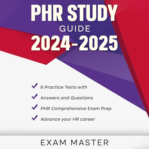 PHR Study Guide 2024-2025 by Exam Master