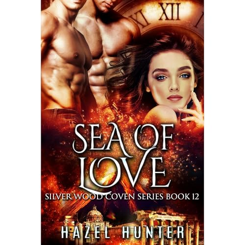 Sea of Love (Book 12 of Silver Wood Coven) by Hazel Hunter
