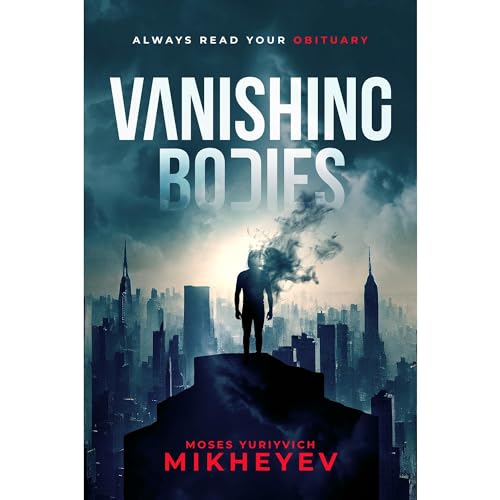 Vanishing Bodies by Moses Yuriyvich Mikheyev