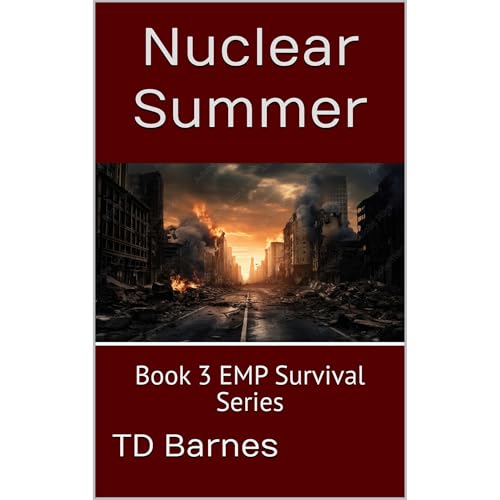Nuclear Summer by TD Barnes