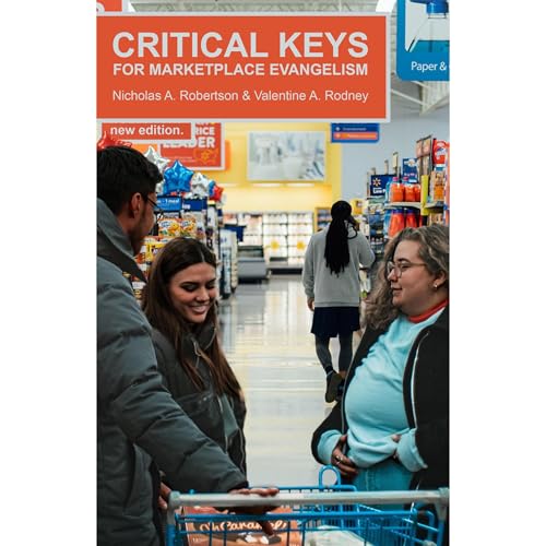 Critical Keys For Marketplace Evangelism by Nicholas Robertson