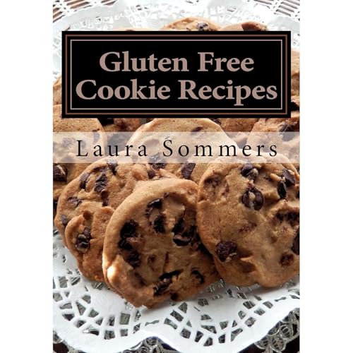 Gluten Free Cookie Recipes by Laura Sommers