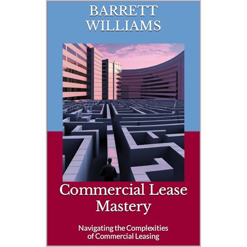 Commercial Lease Mastery by Barrett Williams