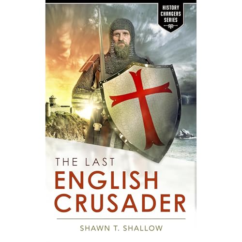 The Last English Crusader by Shawn Shallow