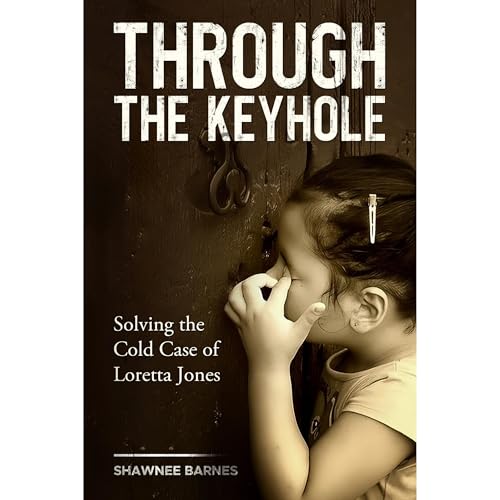 Through the Keyhole by Shawnee Barnes