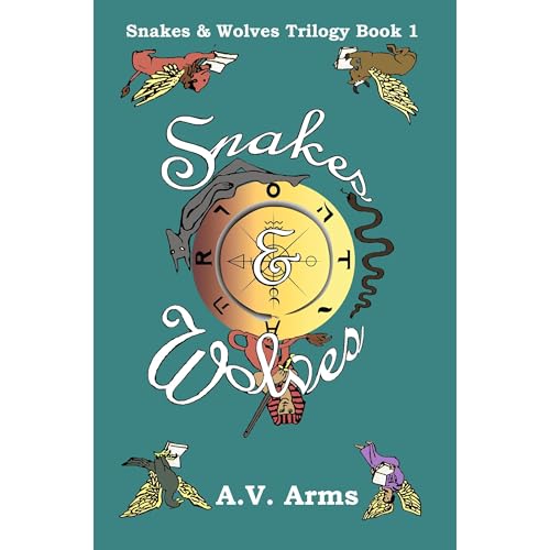 Snakes & Wolves by A.V. Arms
