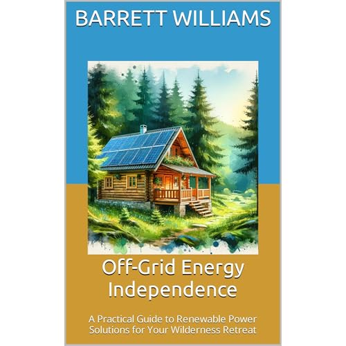 Off-Grid Energy Independence by Barrett Williams