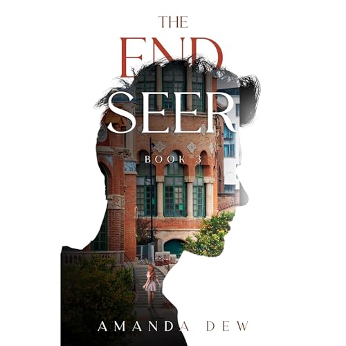 The End Seer by Amanda Dew
