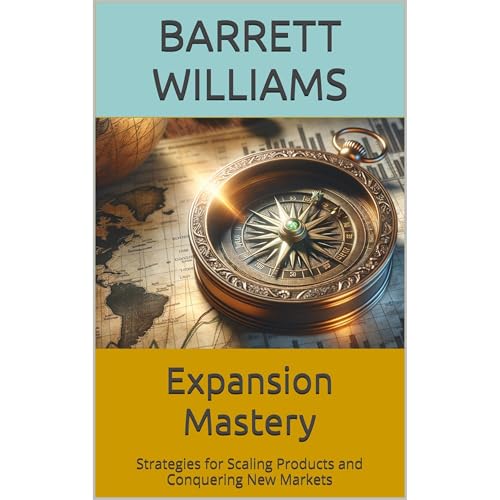 Expansion Mastery by Barrett Williams