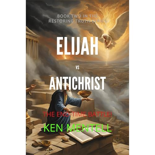 Elijah vs Antichrist by Ken Mentell