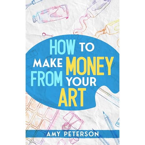 How to Make Money From Your Art