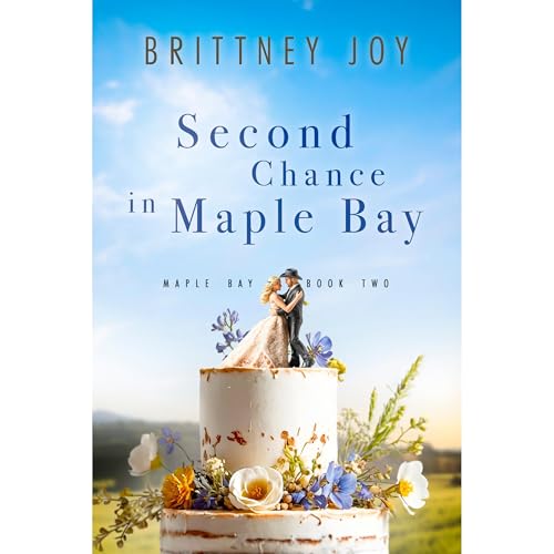 Second Chance in Maple Bay by Brittney Joy