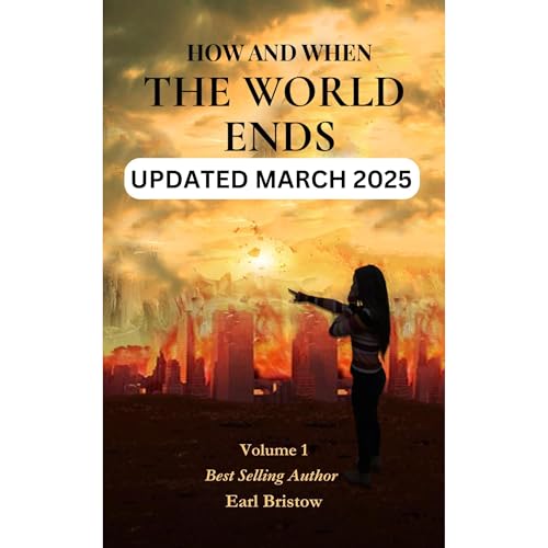 How and When the World Ends by Earl Bristow
