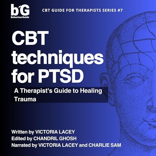 CBT Techniques for PTSD by Victoria Lacey