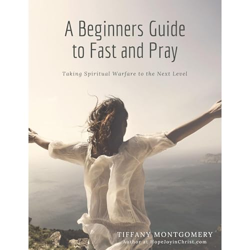 A Beginners Guide to Fast and Pray by Tiffany Montgomery