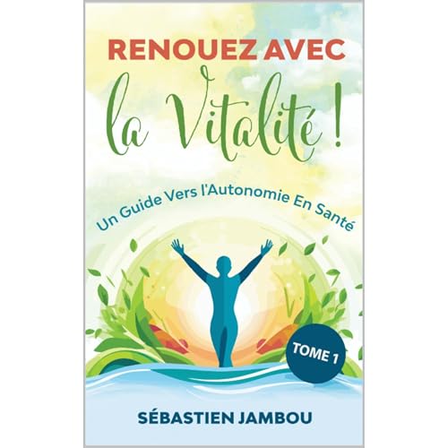 RENOUEZ AVEC LA VITALITÉ by SÉBASTIEN JAMBOU