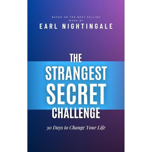 The Strangest Secret Challenge- 30 Days to Change Your Life