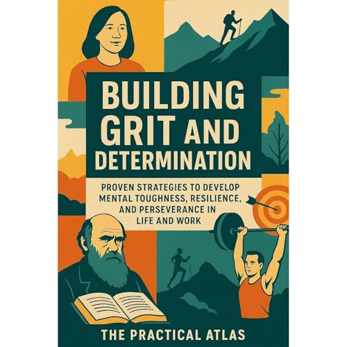 Building Grit and Determination by The Practical Atlas
