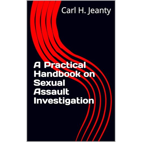 A Practical Handbook on Sexual Assault Investigation