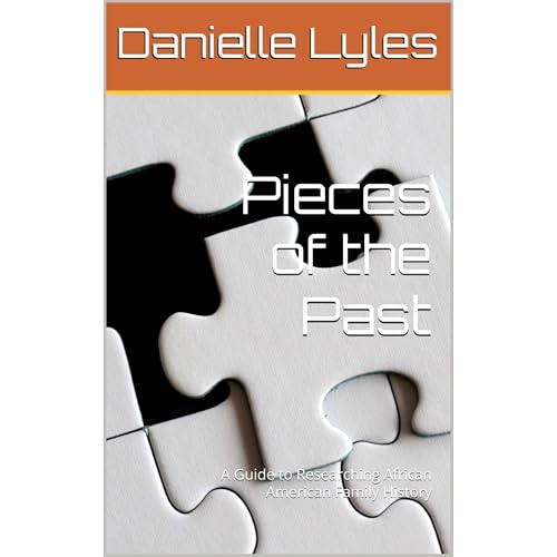 Pieces of the Past by Danielle Lyles